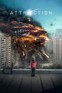 Attraction (2017) มหาวิบัติเอเลี่ยนถล่มโลก เมื่ออารยธรรมต่างดาวมาถึง…คำถามคือ ใครกันแน่ที่เป็นภัยคุกคามตัวจริง?