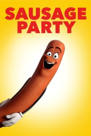 Sausage Party (2016) ปาร์ตี้ไส้กรอก: เมื่ออาหารรู้ตัวว่าชีวิตมันไม่ได้อร่อยอย่างที่คิด