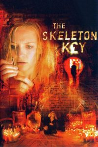 The Skeleton Key (2005) – เปิดประตูหลอน เมื่อคุณเปิดประตูสู่บ้านของใครบางคน…บางทีคุณอาจปล่อยบางอย่างที่ไม่ควรตื่นขึ้นมา