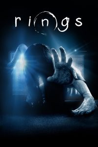 Rings (2017) – เดอะ ริง คำสาปมรณะ 3 คำสาปยังไม่ตาย…เพียงแค่รอเหยื่อรายใหม่เปิด “ไฟล์วิดีโอ” เท่านั้น