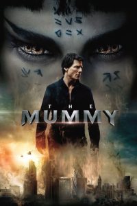 The Mummy (2017) เดอะ มัมมี่: เมื่อตำนานถูกปลุก และมนุษย์คือผู้ต้องคำสาป
