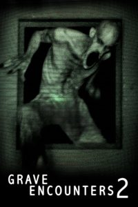 Grave Encounters 2 (2012) คน ล่า ผี 2 – เมื่อตำนานผี…ยังไม่จบ แต่พวกเขากล้าท้าต่อ