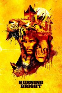 Burning Bright (2010) ขังนรกบ้านเสือดุ | เมื่อลมหายใจของเธอคือเสียงคำรามของนักล่า