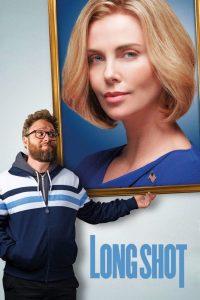 Long Shot (2019) นายโคตรแน่ ขอจีบตัวแม่หน่อย! | ภารกิจรักสุดหินของหนุ่มขี้แพ้ที่กล้าจีบรัฐมนตรี