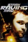 Stark Raving Mad (2002) ปล้นเต็มพิกัดบ้า | เมื่อแผนปล้นต้องซ่อนอยู่หลังแดนซ์ฟลอร์ และความบ้าคืออาวุธลับที่ไม่มีใครคาดถึง