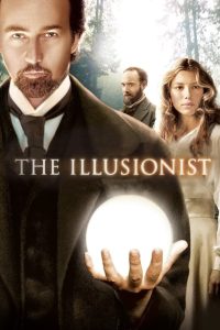 The Illusionist (2006) มายากลเขย่าบัลลังก์ | เมื่อความรักไม่อาจครอบครองได้ด้วยมือ…เขาจึงใช้เวทมนตร์เปลี่ยนโชคชะตา