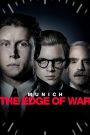 Munich: The Edge of War (2021) มิวนิค ปากเหวสงคราม | เบื้องหลังข้อตกลงที่โลกไม่เคยลืม กับเงาสงครามที่กำลังจะปะทุ
