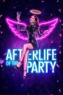 Afterlife of the Party (2021) อาฟเตอร์ไลฟ์ ออฟ เดอะ ปาร์ตี้ | ตายให้สุด แล้วไปสู่สวรรค์ด้วยเสียงหัวเราะ