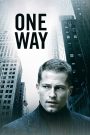 One Way (2006) ลวงลับ..กับดักมรณะ | ไม่มีเส้นทางไหนปลอดภัย ถ้ายังหลอกตัวเอง