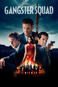 Gangster Squad (2013) แก๊งสเตอร์ สควอด | หน่วยลับพิฆาตเจ้าพ่อ แผนล้างบางไร้เงากฎหมาย