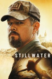 Stillwater (2021) สติลวอเตอร์ | เมื่อความรักของพ่อ… ต้องข้ามโลก เพื่อพิสูจน์ว่าลูกสาวของเขา “ไม่ผิด”