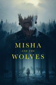 Misha and the Wolves (2021) มิชาและหมาป่า | ความจริงที่กลืนหายกลางป่า กับเรื่องเล่าที่เปลี่ยนโลกได้…แม้จะไม่ใช่เรื่องจริง