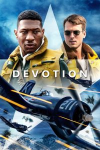 Devotion (2022) วีรกรรมแห่งมิตรภาพที่สูงยิ่งกว่าท้องฟ้า และเสียสละมากกว่าคำว่าหน้าที่