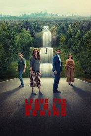 Leave the World Behind (2023) ปล่อยโลกไว้ข้างหลัง | เมื่อวันหยุดพักผ่อน กลายเป็นฝันร้ายระดับโลก