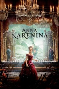Anna Karenina (2012) อันนา คาเรนิน่า | รักร้อนซ่อนชู้ ท่วงทำนองหัวใจที่เลือกไม่ได้