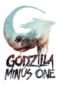 Godzilla Minus One (2023) จุดเริ่มต้นของหายนะที่ติดลบกว่าศูนย์