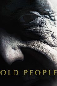 Old People (2022) เกิด แก่ กัน ตาย | เมื่อวัยชรากลับมาทวงคืนสิ่งที่โลกลืม…ด้วยเลือด