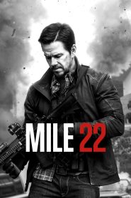 Mile 22 (2018) คนมหากาฬเดือดมหาประลัย | 22 ไมล์สุดท้าย เดิมพันชีวิตทีมลับสังหาร