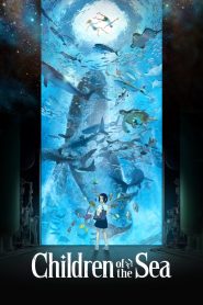 Children of the Sea (2019) รุกะผจญภัยโลกใต้ทะเล | บางคำตอบอยู่ลึกกว่าเสียงคลื่น… และบางความลับอยู่ใต้ผืนฟ้าที่เรามองไม่เห็น
