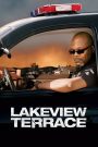 Lakeview Terrace (2008) แอบจ้องภัยอำมหิต | เมื่อเพื่อนบ้านไม่ใช่คนธรรมดา และความปลอดภัยคือภาพลวงตา