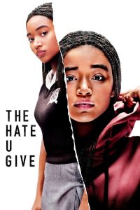 The Hate U Give (2018) เดอะเฮตยูกิฟ | เมื่อความเงียบคืออาวุธของผู้กดขี่…และเสียงคืออำนาจของผู้ลุกขึ้นสู้