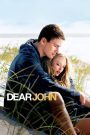 Dear John (2010) รักจากใจจร | จดหมายหนึ่งฉบับอาจเปลี่ยนทั้งชีวิต…แต่หัวใจสองดวงเปลี่ยนไม่ได้แม้กาลเวลา