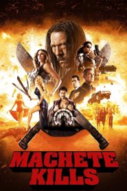 Machete Kills (2013) คนระห่ำ ดุกระฉูด | เมื่อฮีโร่ไร้ปราณีต้องลุยเดี่ยว…เพื่อโลกทั้งใบ