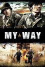 My Way (2011) สงคราม มิตรภาพ ความรัก | เมื่อสองศัตรูร่วมแผ่นดิน กลายเป็นเพื่อนร่วมรบข้ามพรมแดน