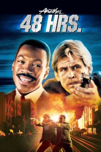 Another 48 Hrs. (1990) จับตาย 48 ชม. ภาค 2 | เมื่อคู่หูต่างขั้วกลับมา พร้อมเวลา 48 ชั่วโมงสุดท้ายที่อาจไม่มีใครรอด