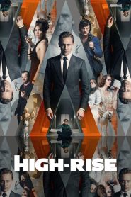 High-Rise (2015) ตึกระทึกเสียดฟ้า | เมื่อความหรูหรากลายเป็นฝันร้าย และชนชั้นคือบันไดที่ไม่มีวันหยุดปีน