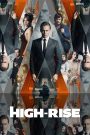 High-Rise (2015) ตึกระทึกเสียดฟ้า | เมื่อความหรูหรากลายเป็นฝันร้าย และชนชั้นคือบันไดที่ไม่มีวันหยุดปีน