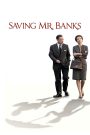 Saving Mr. Banks (2013) สุภาพบุรุษนักฝัน | เบื้องหลังนิทานสุดคลาสสิก คือหัวใจของหญิงผู้ไม่ยอมปล่อยอดีต