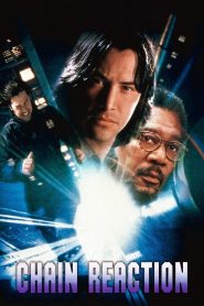 Chain Reaction (1996) เร็วพลิกนรก | เมื่อพลังงานแห่งอนาคต กลายเป็นกับดักไล่ล่าข้ามเมือง