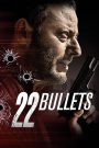22 Bullets (2010) 22 นัด ยมบาลล้างยมบาล | เมื่ออดีตนักฆ่าถูกหักหลัง ชีวิตจึงกลายเป็นสงครามคืนความยุติธรรม
