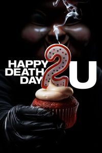 Happy Death Day 2U (2019) สุขสันต์วันตาย 2U | เมื่อวังวนเวลา กลายเป็นกับดักมรณะที่ต้องเดิมพันด้วยหัวใจ