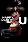 Happy Death Day 2U (2019) สุขสันต์วันตาย 2U | เมื่อวังวนเวลา กลายเป็นกับดักมรณะที่ต้องเดิมพันด้วยหัวใจ