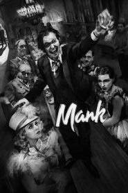 Mank (2020) แมงค์ | เมื่อเงาของอัจฉริยะอยู่เบื้องหลังแสงของฮอลลีวูด