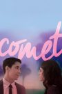 Comet (2014) ตกหลุมรัก กลางใจโลก | เมื่อจักรวาลหักเห หัวใจก็ไร้แรงโน้มถ่วง