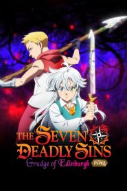 The Seven Deadly Sins: Grudge of Edinburgh Part 2 (2023) ศึกตำนาน 7 อัศวิน: แค้นเอดินเบอระ ภาค 2