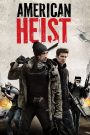 American Heist (2014) โคตรคนปล้นระห่ำเมือง | เมื่อพันธะเลือดต้องแลกด้วยกระสุนและการหักหลัง