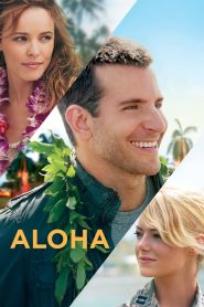 Aloha (2015) อะโลฮ่า สวัสดีความรัก | บางครั้ง…การกลับมาอาจไม่ใช่เพื่อแก้ไขอดีต แต่เพื่อค้นหาหัวใจที่หล่นหายไป