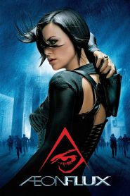 Aeon Flux (2005) อิออน ฟลัคซ์ สวยเพชฌฆาต | ในโลกที่ความจริงถูกลบ ความลับคืออาวุธ และเธอคือคนเดียวที่พร้อมลุกขึ้นสู้