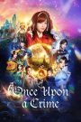 Once Upon a Crime (2023) กาลครั้งหนึ่งกับคดีปริศนา | เมื่อเทพนิยายกลายเป็นคดีฆาตกรรม