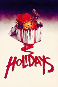 Holidays (2016) ฮอลิเดย์ วันหยุด สุดสยอง | เมื่อวันแห่งการเฉลิมฉลอง กลับกลายเป็นวันที่คุณอยากลืม