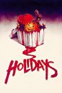 Holidays (2016) ฮอลิเดย์ วันหยุด สุดสยอง | เมื่อวันแห่งการเฉลิมฉลอง กลับกลายเป็นวันที่คุณอยากลืม