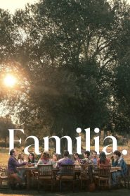 Familia (2023) ครอบครัวที่รัก | ความสัมพันธ์ไม่ได้จาง…แค่เราไม่เคยพูดมันออกมา