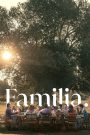 Familia (2023) ครอบครัวที่รัก | ความสัมพันธ์ไม่ได้จาง…แค่เราไม่เคยพูดมันออกมา