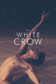 The White Crow (2018) เวทีแห่งความฝัน | การเดินทางของนักบัลเลต์ผู้ท้าทายโชคชะตาเพื่อเสรีภาพและศิลปะ
