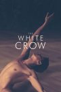 The White Crow (2018) เวทีแห่งความฝัน | การเดินทางของนักบัลเลต์ผู้ท้าทายโชคชะตาเพื่อเสรีภาพและศิลปะ