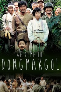 Welcome to Dongmakgol (2005) ยัยตัวจุ้นวุ่นสมรภูมิป่วน | สันติภาพท่ามกลางสงคราม…เริ่มต้นจากหมู่บ้านเล็ก ๆ ที่ใครก็คาดไม่ถึง